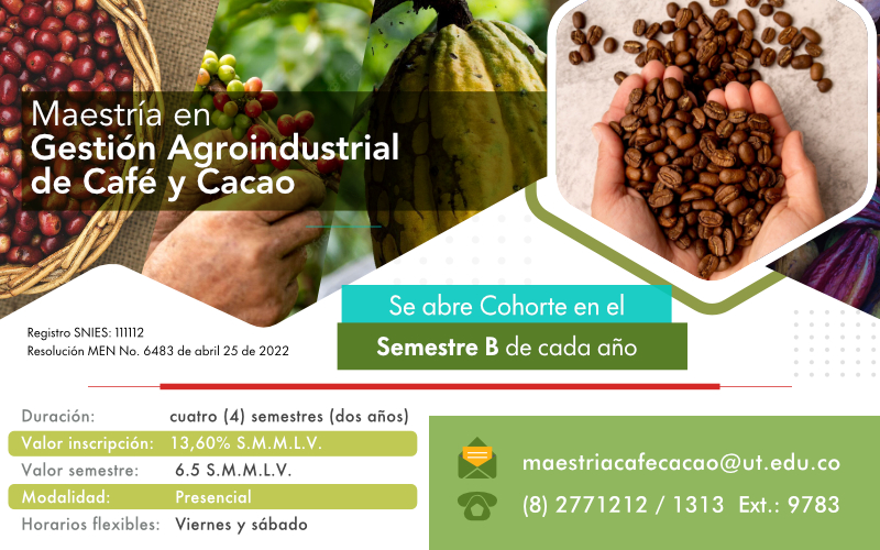 Inscripciones Maestría en Gestión Agroindustrial de Café y Cacao